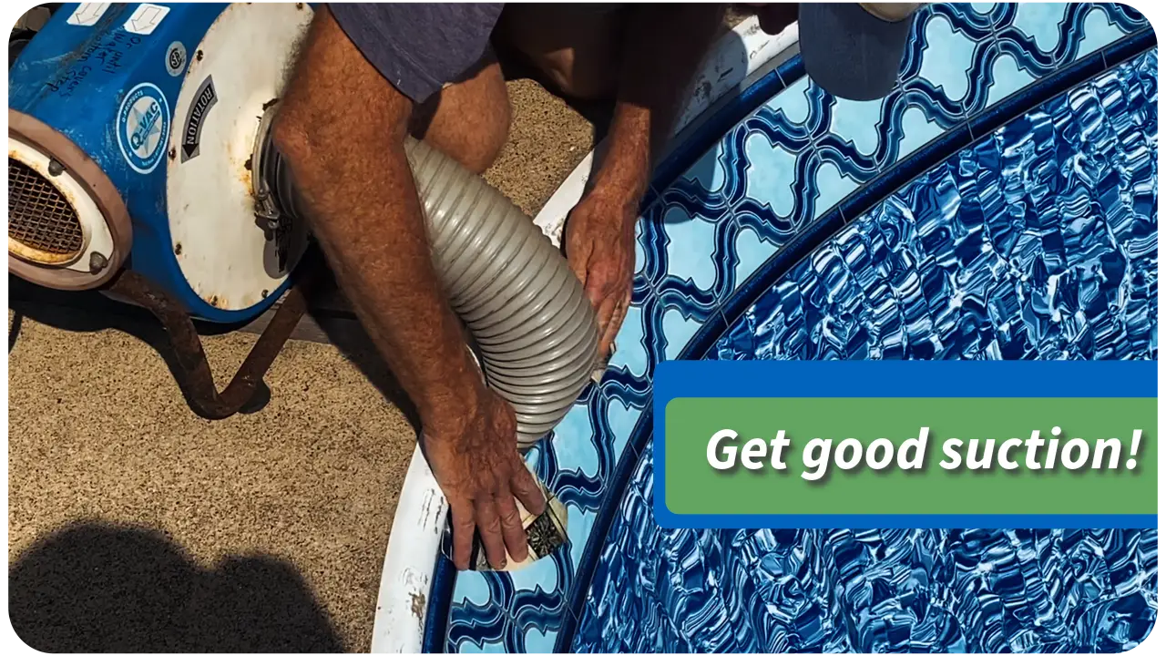 Vinyl Liner Vacuum Suction